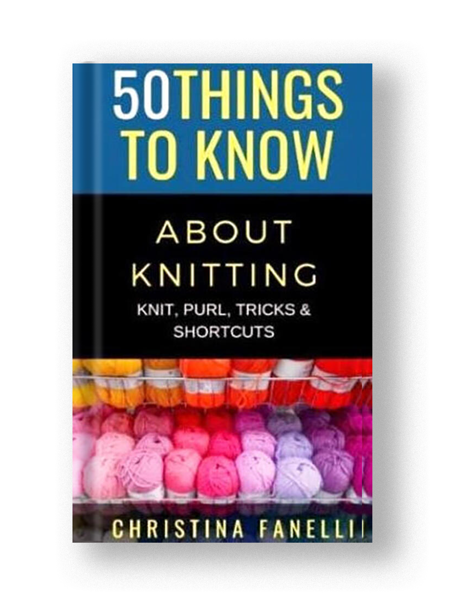 50 THINGS TO KNOW ABOUT KNITTING